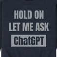 thumbnail image 3 of Instant Message - Hold On Ask Chatgpt - Men's Crew Neck Fleece Pullover, 3 of 6