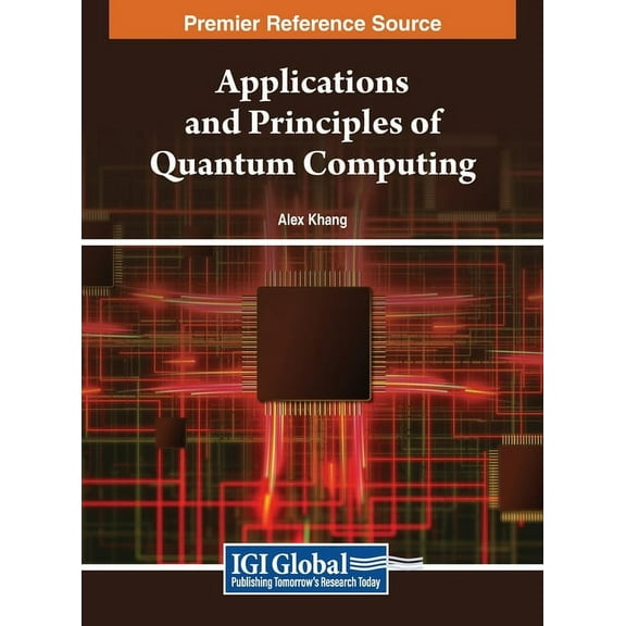 Applications and Principles of Quantum Computing, (Hardcover)