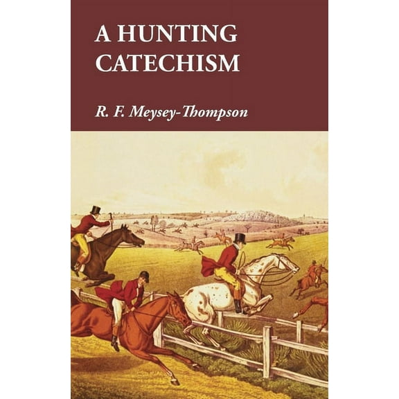 A Hunting Catechism, (Paperback)