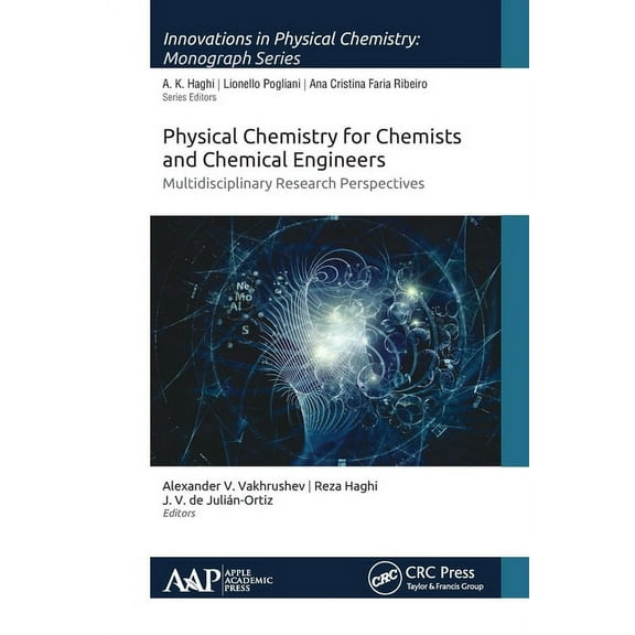 Innovations in Physical Chemistry Physical Chemistry for Chemists and Chemical Engineers: Multidisciplinary Research Perspectives, (Paperback)