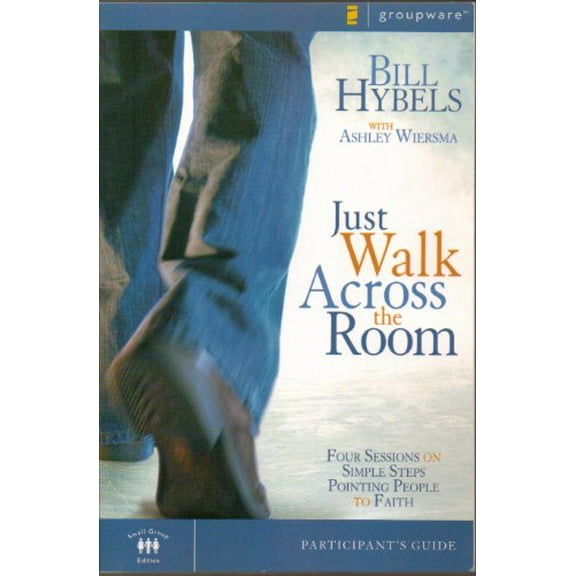 Pre-Owned Just Walk Across the Room: Four Sessions on Simple Steps Pointing People to Faith (Paperback) 0310271762 9780310271765
