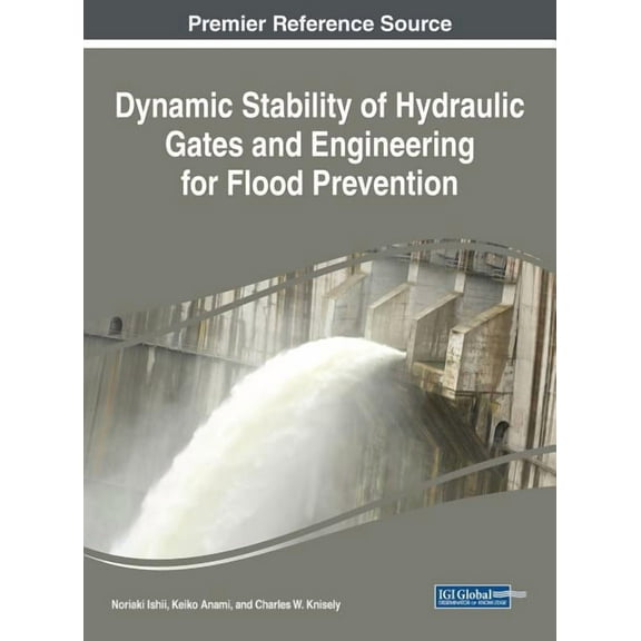 Dynamic Stability of Hydraulic Gates and Engineering for Flood Prevention (Hardcover)