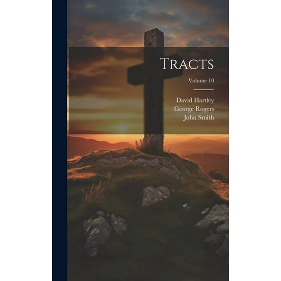 Tracts; Volume 10 (Hardcover)