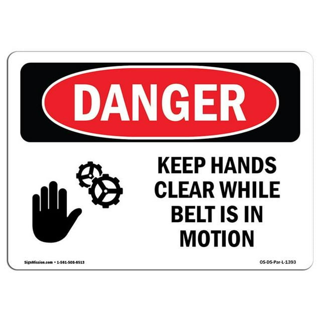 SignMission OS-DS-A-1218-L-1393 12 x 18 in. OSHA Danger Sign - Keep Hands Clear While Belt is in Motion