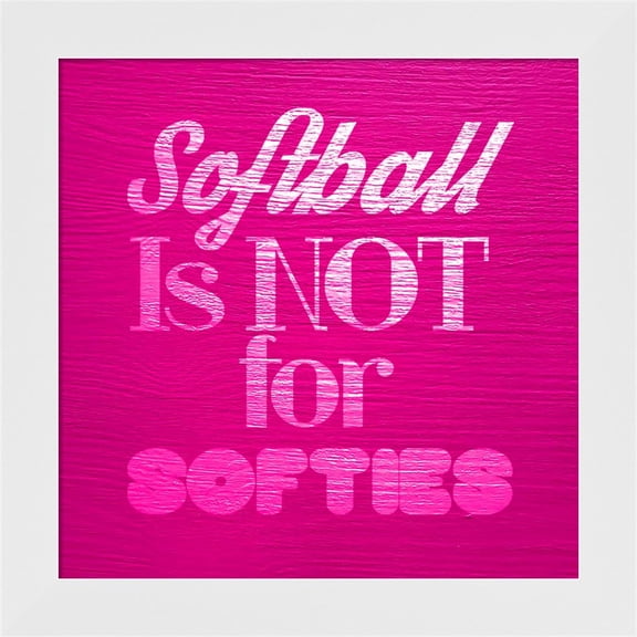 Great Art Now Softball is Not for Softies - Pink by Sports Mania, Framed Wall Art, 14W x 14H