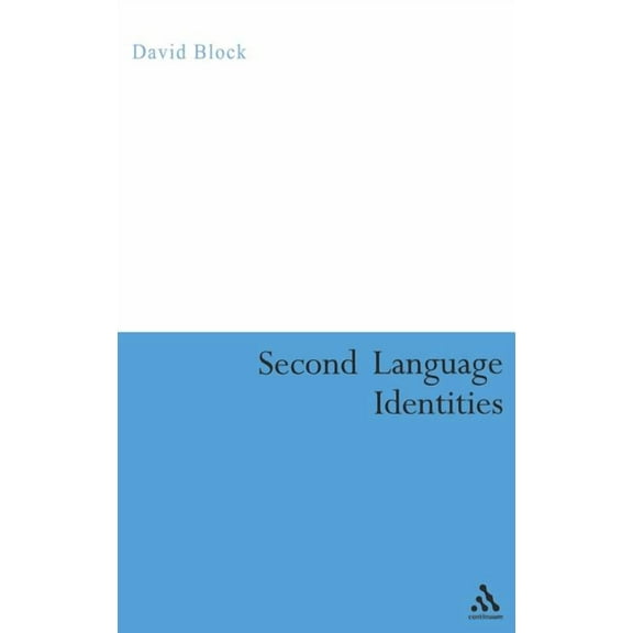 Bloomsbury Classics in Linguistics Second Language Identities, (Hardcover)