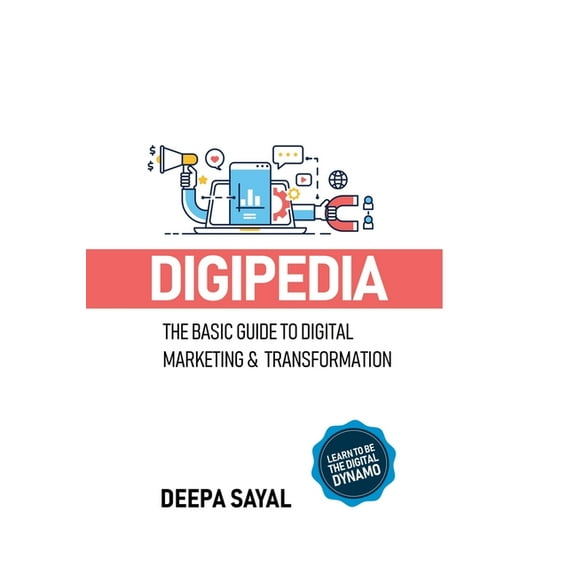 Digipedia: Learn to Be the Digital Dynamo, (Paperback)