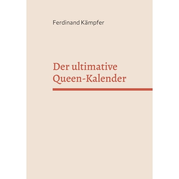 Der ultimative Queen-Kalender, (Paperback)