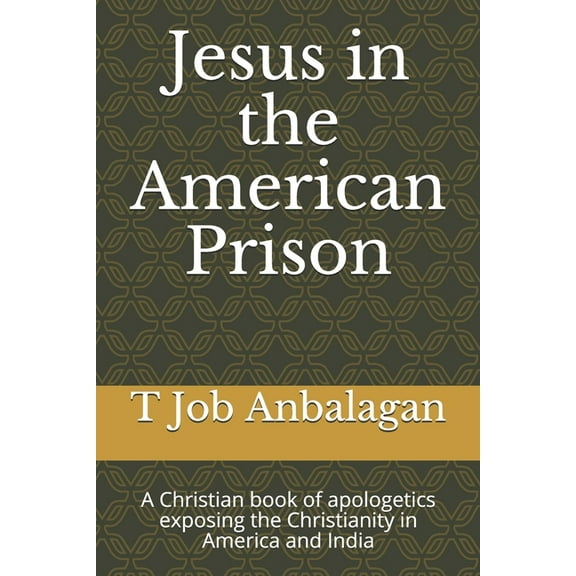 2: Jesus in the American Prison: A Christian book of apolegetics revealing the true condition of the Christian world (Paperback)