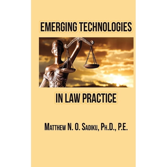 Emerging Technologies in Law Practice, (Hardcover)