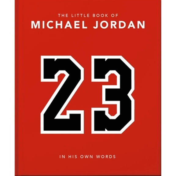 Pre-Owned The Little Book of Michael Jordan: In His Own Words (Hardcover) 103542245X 9781035422456
