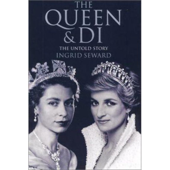Pre-Owned The Queen & Di: The Untold Story (Paperback) 1559706236 9781559706230