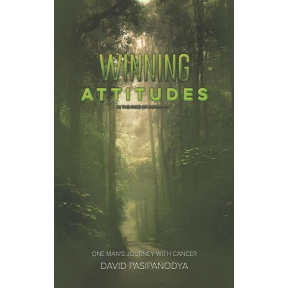 Winning Attitudes: In the Face of Adversity, (Paperback)