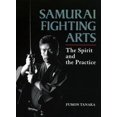 thumbnail image 1 of Pre-Owned Samurai Fighting Arts: The Spirit and the Practice (Hardcover) 4770028989 9784770028983, 1 of 1