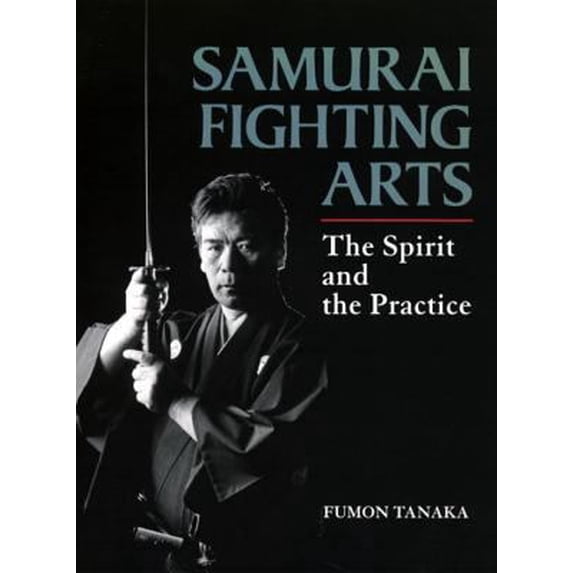 Pre-Owned Samurai Fighting Arts: The Spirit and the Practice (Hardcover) 4770028989 9784770028983