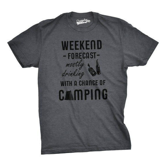 Mens Weekend Forecast Mostly Drinking With A Chance Of Camping T Shirt for Guys Graphic Tees