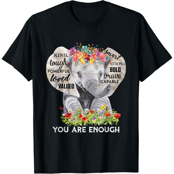You Are Enough Kind Tough Powerful Loved T-Shirt Shirts