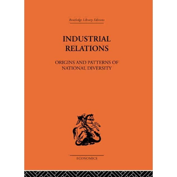 Industrial Relations: Origins and Patterns of National Diversity, (Paperback)