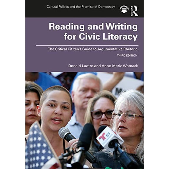 Pre-Owned Reading and Writing for Civic Literacy: The Critical Citizen's Guide to Argumentative Rhetoric, Brief Edition (Cultural Politics and the Promise of Democracy) Paperback