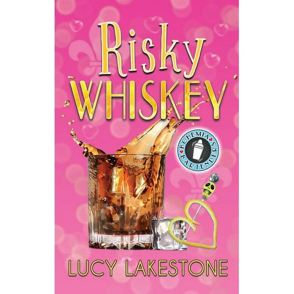 Bohemia Bartenders Mysteries Risky Whiskey, Book 1, (Hardcover)