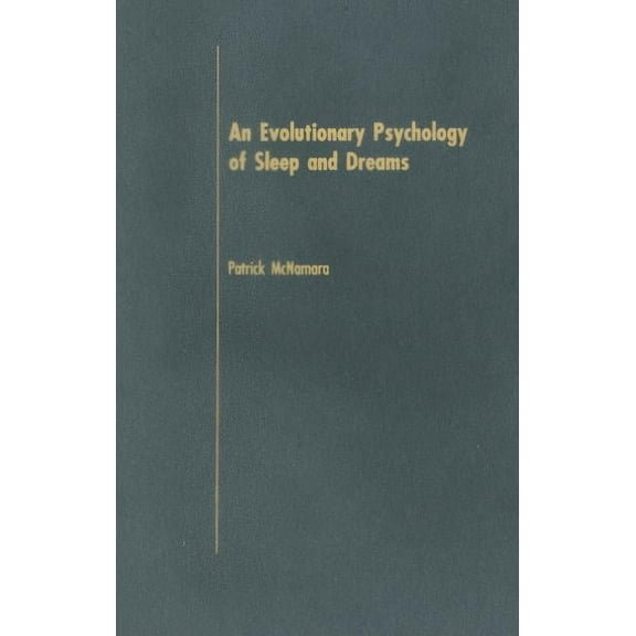 An Evolutionary Psychology of Sleep and Dreams, (Hardcover)