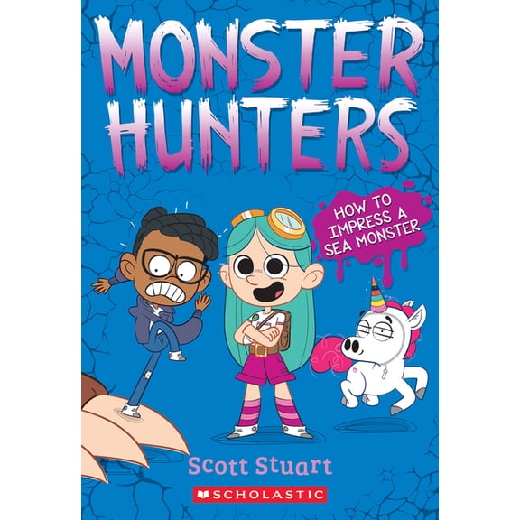 How to Impress a Sea Monster (Monster Hunters #3), (Paperback)