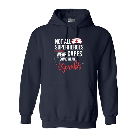 Not All Superheroes Wear Capes Some Wear Scrubs Nurse DT Sweatshirt Hoodie
