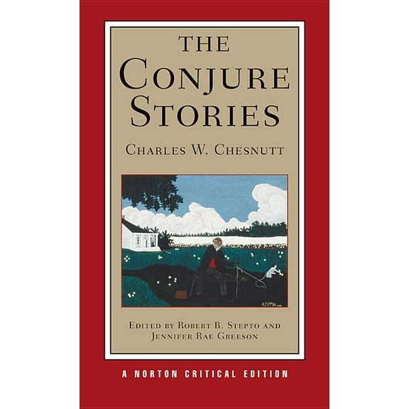 Norton Critical Editions The Conjure Stories: A Norton Critical Edition, Book 0, (Paperback)