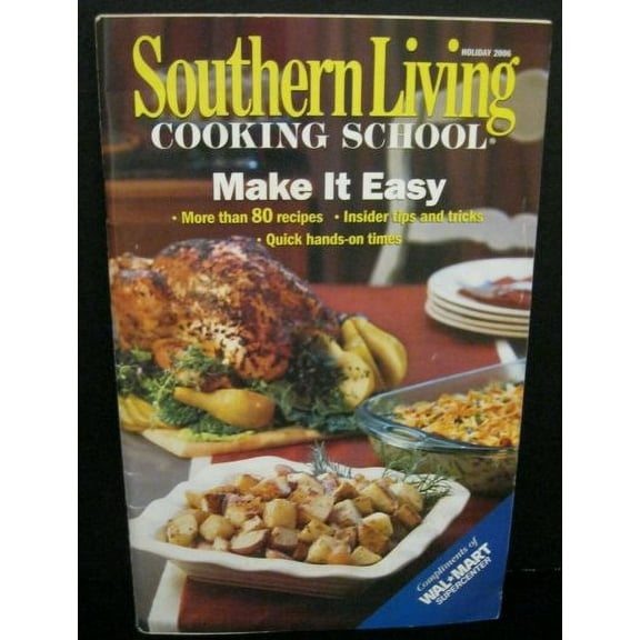 Holiday 2006 Make It Easy 80  Recipes (Southern Living Cooking School) (Small Format Staple Bound Booklet)