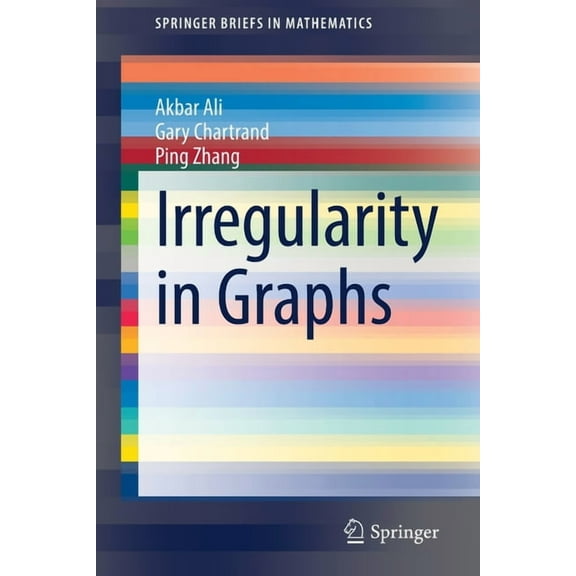 Springerbriefs in Mathematics Irregularity in Graphs, (Paperback)