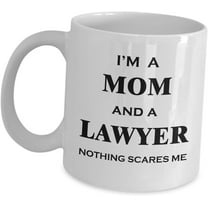 Lawyer Mom Mug Gifts for Women - Nothing Scares Me - Attorney Wife Mothers Coffee Tea Cup Funny Cute Gag Law Practitioner Atty Advocate Bar Passer School Graduation Social Inspirational