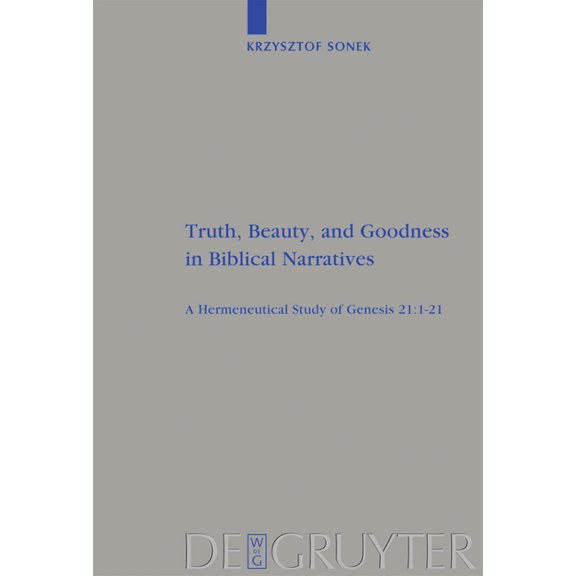 Beihefte Zur Zeitschrift FÃ¼r die Alttest Truth, Beauty, and Goodness in Biblical Narratives, Book 395, (Hardcover)