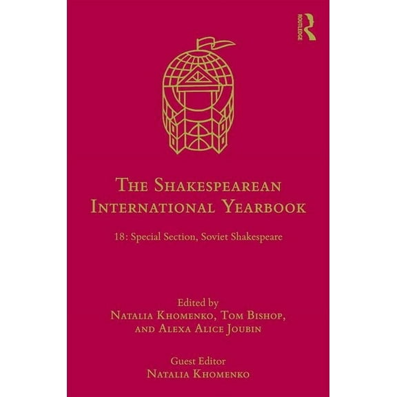 Shakespearean International Yearbook The Shakespearean International Yearbook 18: Special Section: Soviet Shakespeare, (Hardcover)