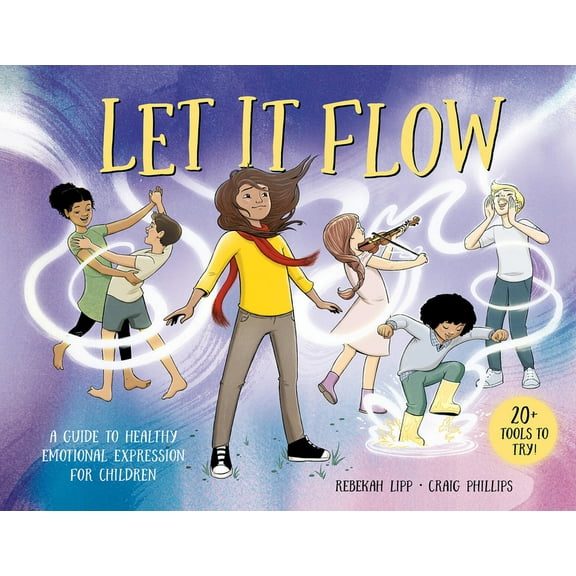 Let It Flow: A Guide to Healthy Emotional Release for Children, (Hardcover)