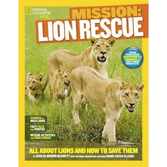 Pre-Owned Mission: Lion Rescue: All about Lions and How to Save Them (Library Binding) 1426314930 9781426314933