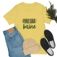 thumbnail image 4 of Fine Like Brine T-shirt, Unisex Funny Pickle Lover Short Sleeve Tee, Yellow, Large, 4 of 9