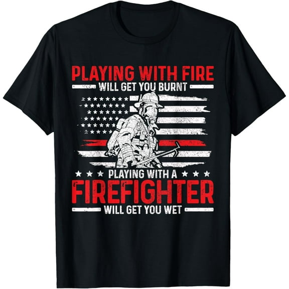 Firefighter Funny Quote Fireman Patriotic Fire Fighter Gift T-Shirt mens t shirt，black，women，funny，misfits，men，journey