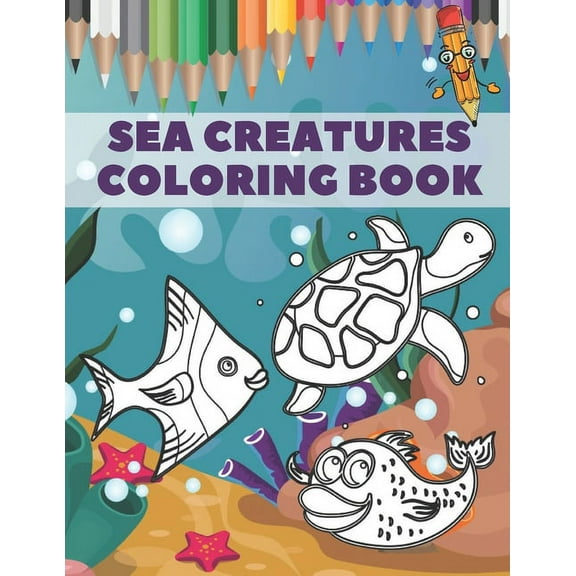 Sea Creatures Coloring Book: Creative Underwater Ocean Life Designs For Kids (Paperback)