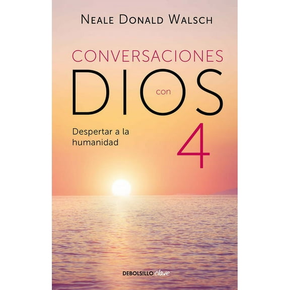 Conversations with God Conversaciones Con Dios: Despertar a la Humanidad, Book 4, (Paperback)