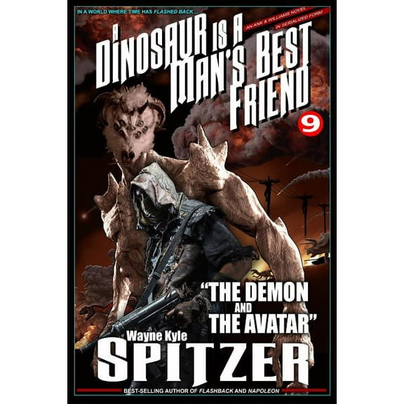 Dinosaur Is a Man's Best Friend (a Seria A Dinosaur Is a Man's Best Friend 9: "the Demon and the Avatar", Book 9, (Paperback)