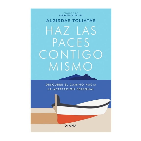Haz Las Paces Contigo Mismo Diana Algirdas Toliatas