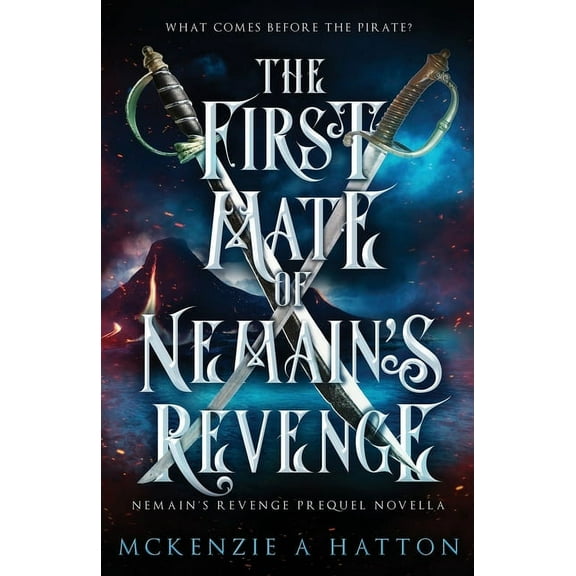 Nemain's Revenge The First Mate of Nemain's Revenge: Prequel Novella, Book 0, (Paperback)