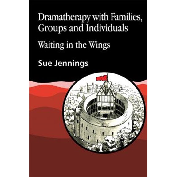 Pre-Owned Dramatherapy with Families, Groups and Individuals: Waiting in the Wings (Art Therapies) Paperback