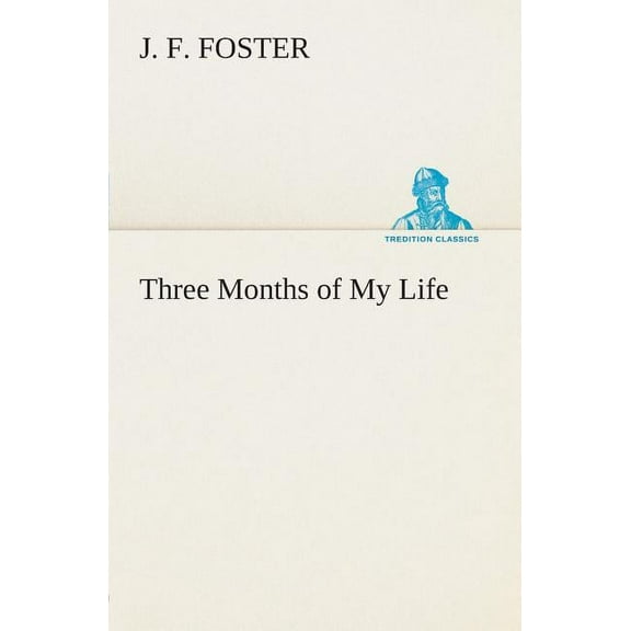 Three Months Of My Life (Paperback)