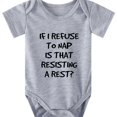 thumbnail image 1 of Baby Boys Casual Cute Short Sleeve Onesie With "If I Refuse To Nap Is That Resisting A Rest" For Summer Pregnancy Gift, 1 of 5
