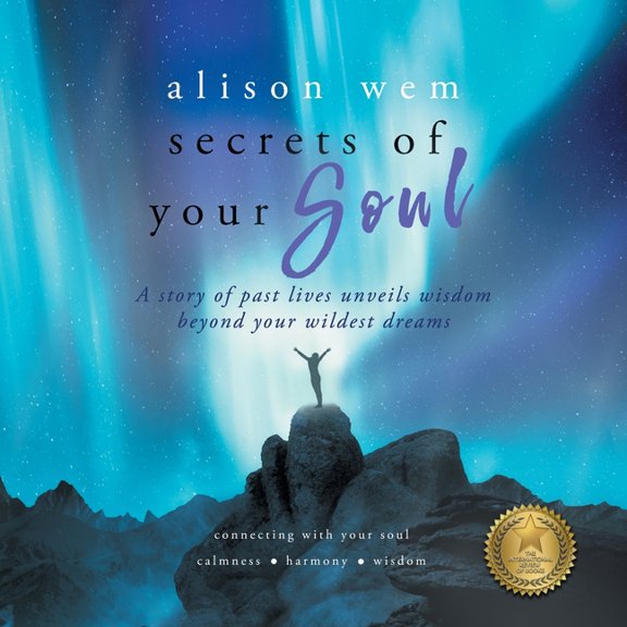 Your Soul Family Secrets of Your Soul: A Story of Past Lives Unveils Personal Wisdom Beyond Your Wildest Dreams, (Paperback)