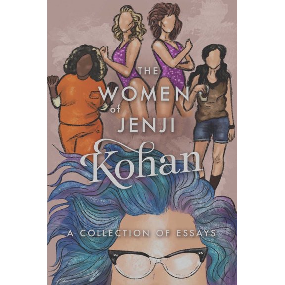 The Women of Jenji Kohan: Weeds, Orange Is the New Black, and Glow, (Paperback)