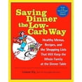 thumbnail image 1 of Pre-Owned Saving Dinner the Low-Carb Way: Healthy Menus, Recipes, and the Shopping Lists That Will Keep the (Paperback) by Leanne Ely, 1 of 1