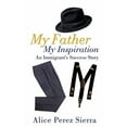 thumbnail image 2 of My Father My Inspiration, (Hardcover), 2 of 2