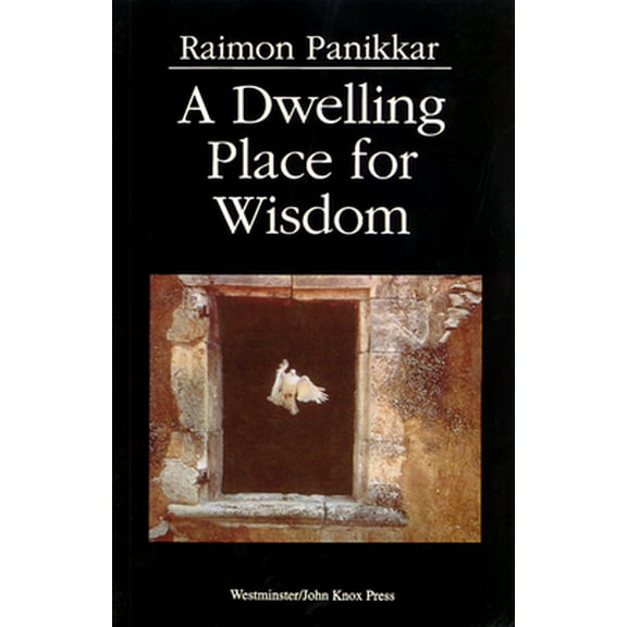 Pre-Owned A Dwelling Place for Wisdom (Paperback) 0664253628 9780664253622